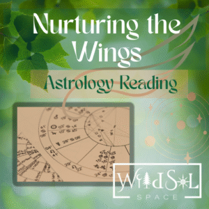 Nurturing the Wings Astrology Reading