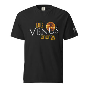 Big Venus Energy t-shirt