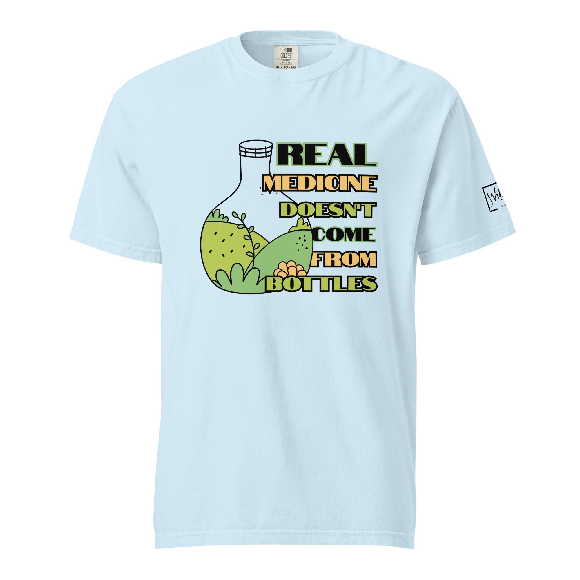 Real Medicine Doesn’t Come From Bottles T-Shirt - Image 8